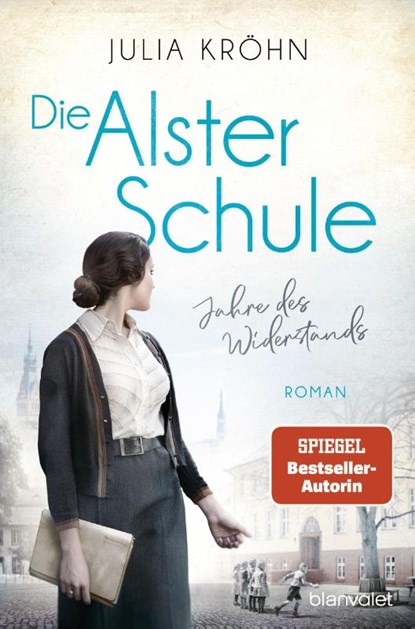 Die Alster-Schule - Jahre des Widerstands, Julia Kröhn - Paperback - 9783734109652