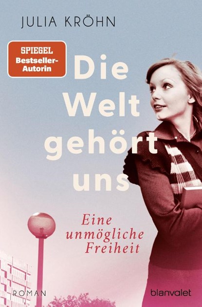 Die Welt gehört uns - Eine unmögliche Freiheit, Julia Kröhn - Paperback - 9783734110993