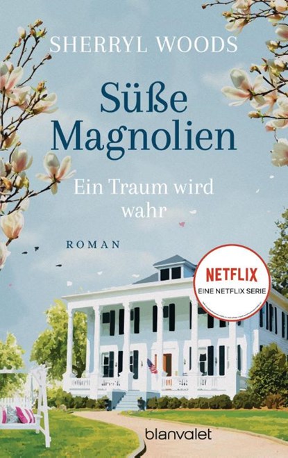 Süße Magnolien - Ein Traum wird wahr, Sherryl Woods - Paperback - 9783734111051