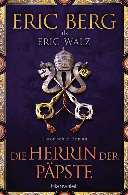 Die Herrin der Päpste, Eric Berg ;  Eric Walz - Paperback - 9783734111143