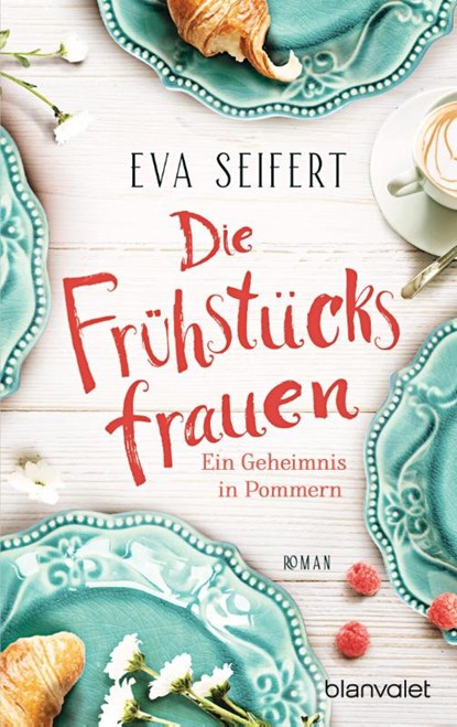 Die Frühstücksfrauen - Ein Geheimnis in Pommern, Eva Seifert - Paperback - 9783734111358