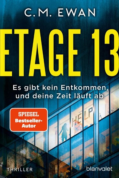 Etage 13 - Es gibt kein Entkommen, und deine Zeit läuft ab, C. M. Ewan - Paperback - 9783734112843