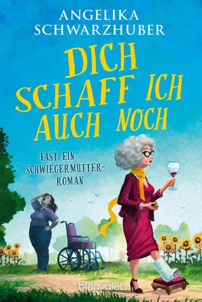 Dich schaff ich auch noch, Angelika Schwarzhuber - Paperback - 9783734113185