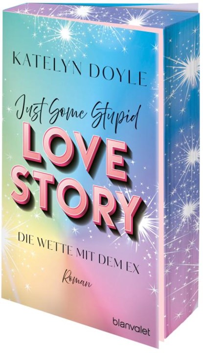 Just Some Stupid Love Story - Die Wette mit dem Ex, Katelyn Doyle - Paperback - 9783734113604