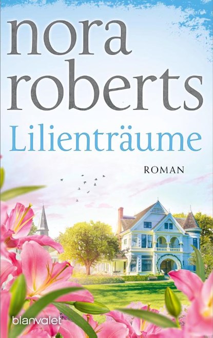 Lilienträume, Nora Roberts - Paperback - 9783734113994