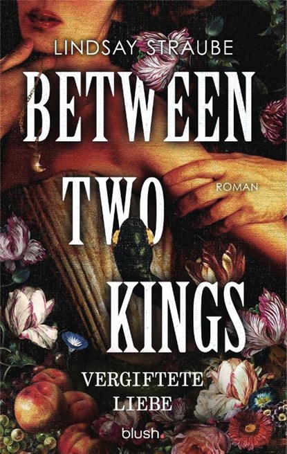 Between Two Kings - Vergiftete Liebe, Lindsay Straube - Paperback - 9783734115653