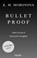 Bulletproof, K. M. Moronova - Paperback - 9783734115745