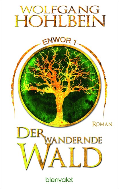 Der wandernde Wald - Enwor 1, Wolfgang Hohlbein - Paperback - 9783734162060