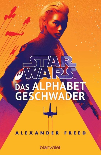 Star Wars(TM) - Das Alphabet-Geschwader, Alexander Freed - Paperback - 9783734162381