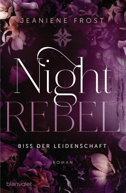 Night Rebel 2 - Biss der Leidenschaft, Jeaniene Frost - Paperback - 9783734162602