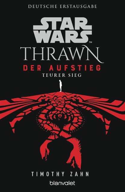 Star Wars(TM) Thrawn - Der Aufstieg - Teurer Sieg, Timothy Zahn - Paperback - 9783734163296