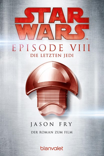 Star Wars(TM) - Die letzten Jedi, Jason Fry - Paperback - 9783734163586