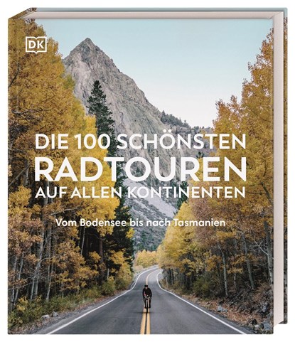 Die 100 schönsten Radtouren auf allen Kontinenten, niet bekend - Gebonden - 9783734206375