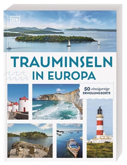 Trauminseln in Europa, DK Verlag - Reise - Paperback - 9783734207952