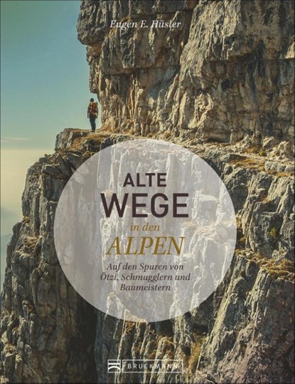 Alte Wege in den Alpen, Eugen E. Hüsler - Gebonden - 9783734301087