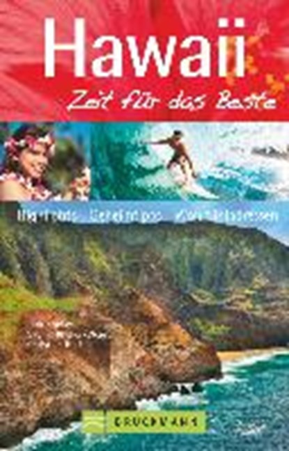 Hawaii - Zeit für das Beste, RHEKER,  Dirk ; Rheker-Weigt, Sabine ; Heeb, Christian - Paperback - 9783734304187