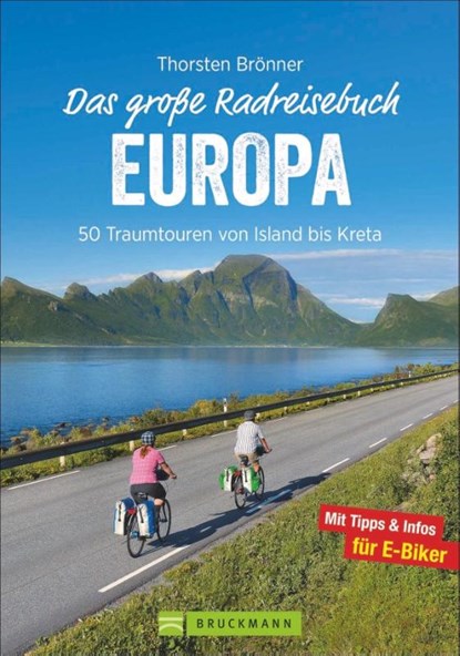 Das große Radreisebuch Europa, Thorsten Brönner - Paperback - 9783734306679