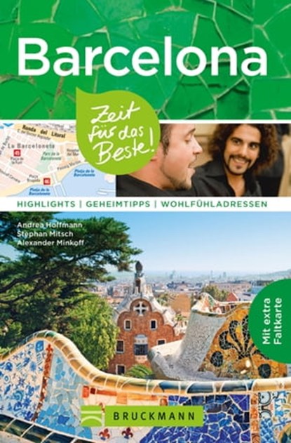 Bruckmann Reiseführer Barcelona: Zeit für das Beste, Andrea Hoffmann ; Stephan Mitsch ; Alexander Minkoff - Ebook - 9783734311734