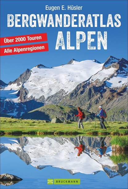 Bergwanderatlas Alpen, Eugen E. Hüsler - Gebonden - 9783734311956