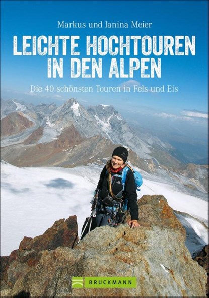 Leichte Hochtouren in den Alpen, Markus Meier ; Janina Meier - Paperback - 9783734312038
