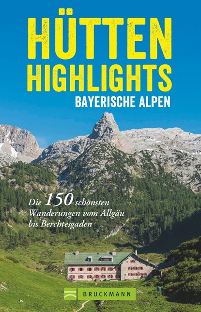 Hütten-Highlights Alpen, Anette Späth ;  Heinrich Bauregger ;  Bernhard Irlinger ;  Robert Mayer ;  Michael Pröttel ;  Heiko Mandl - Paperback - 9783734312427