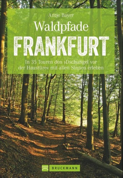 Waldpfade Frankfurt, Antje Bayer - Paperback - 9783734313639