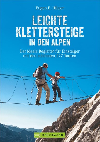 Leichte Klettersteige in den Alpen, Eugen E. Hüsler - Paperback - 9783734315145