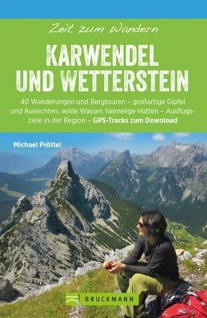 Bruckmann Wanderführer: Zeit zum Wandern Karwendel und Wetterstein, Michael Pröttel - Ebook - 9783734315206
