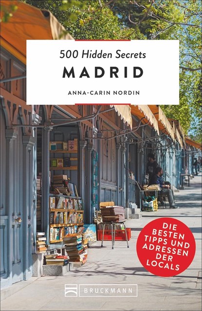 500 Hidden Secrets Madrid, Anna-Carin Nordin - Paperback - 9783734315817