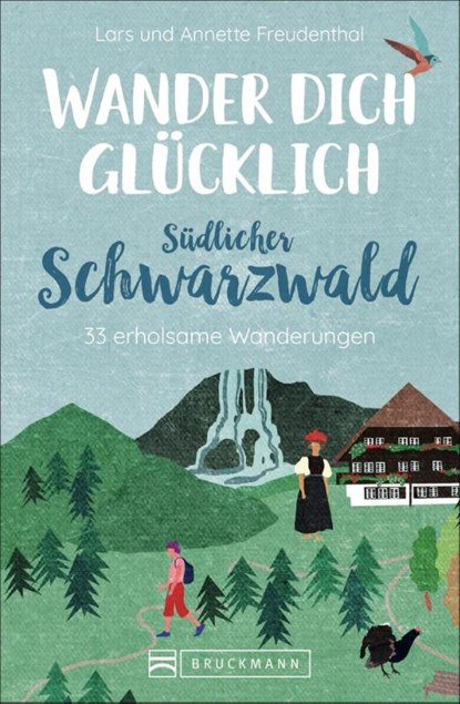 Wander dich glücklich - südlicher Schwarzwald, FREUDENTHAL,  Lars ; Freudenthal, Annette - Paperback - 9783734316647