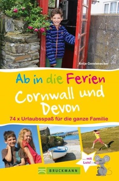 Ab in die Ferien Cornwall und Devon, Antje Gerstenecker - Ebook - 9783734317095