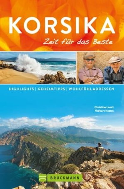 Bruckmann Reiseführer Korsika: Zeit für das Beste, Christine Lendt ; Norbert Kustos - Ebook - 9783734317255