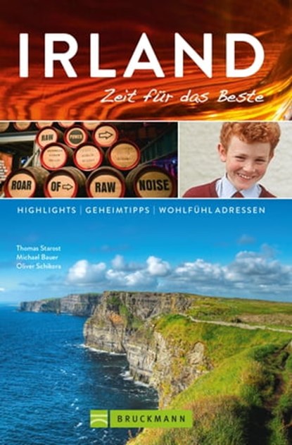 Bruckmann Reiseführer Irland: Zeit für das Beste., Thomas Starost ; Michael Bauer ; Oliver Schikora - Ebook - 9783734317316