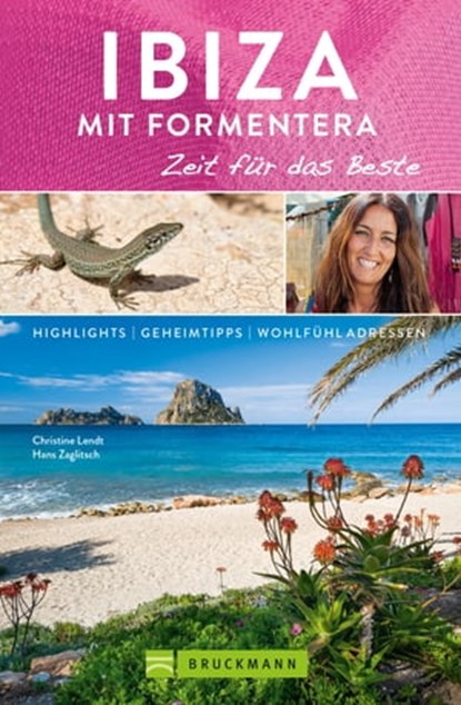 Bruckmann Reiseführer Ibiza mit Formentera: Zeit für das Beste, Christine Lendt ; Hans Zaglitsch - Ebook - 9783734317569