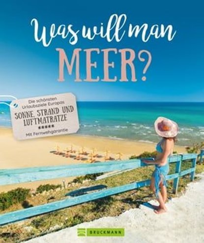 Was will man Meer?, Anja Fischer ; Ilka Sokolowski ; Susanne Promeuschel - Ebook - 9783734317958
