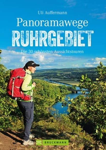 Panoramawege Ruhrgebiet, Uli Auffermann - Ebook - 9783734318214