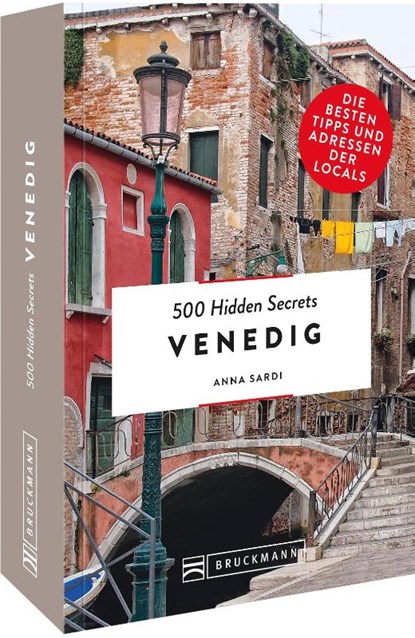 500 Hidden Secrets Venedig, Anna Sardi - Paperback - 9783734318429
