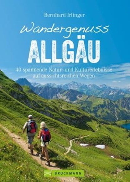 Wandergenuss Allgäu, Bernhard Irlinger - Ebook - 9783734318917