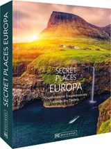 Secret Places Europa - Margit Kohl ; Andreas Drouve ; Bernd Schiller ; Jörg Berghoff - 9783734319129