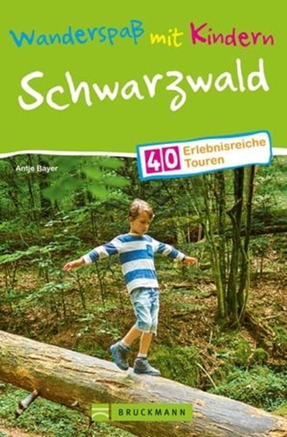 Bruckmann Wanderführer: Wanderspaß mit Kindern Schwarzwald., Antje Bayer - Ebook - 9783734319495