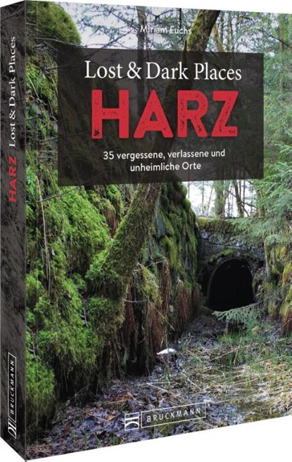 Lost & Dark Places Harz, Miriam Fuchs - Paperback - 9783734320804