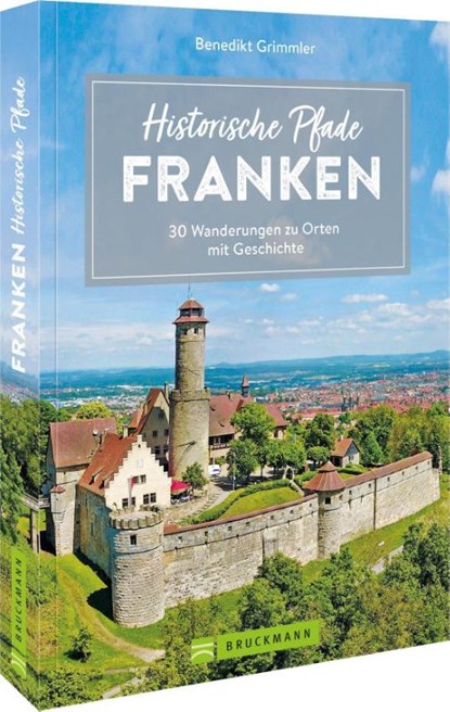 Historische Pfade Franken, Benedikt Grimmler - Paperback - 9783734320989