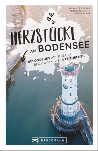 Herzstücke am Bodensee, Alexander Pohle ; Ulrike Niederer ; Stefan Blank - Paperback - 9783734321672