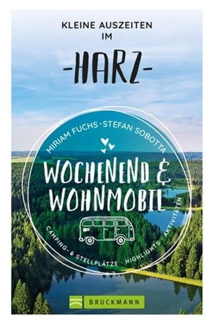 Wochenend und Wohnmobil - Kleine Auszeiten im Harz, Miriam Fuchs - Ebook - 9783734321788