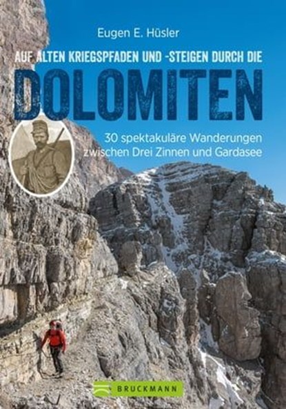 Auf alten Kriegspfaden und -steigen durch die Dolomiten, Eugen E. Hüsler - Ebook - 9783734321931