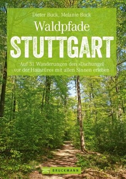 Waldpfade Stuttgart, Dieter Buck ; Melanie Buck - Ebook - 9783734322358