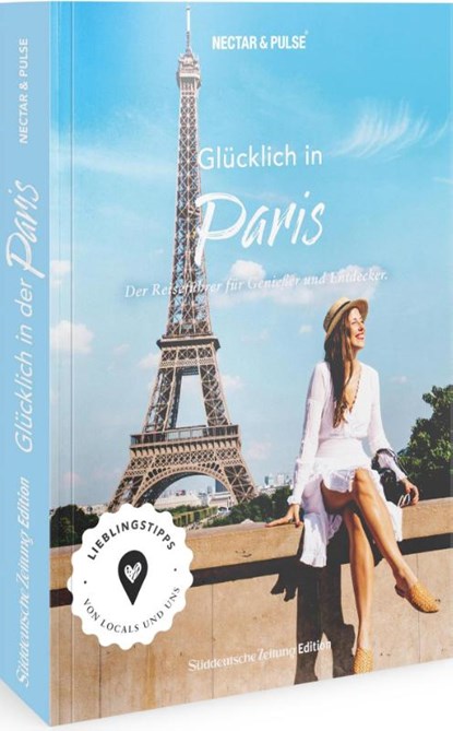 Glücklich in ... Paris, Tanja Roos ; Christian Roos - Paperback - 9783734322464