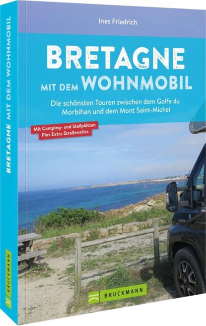 Bretagne mit dem Wohnmobil, Ines Friedrich - Paperback - 9783734323119