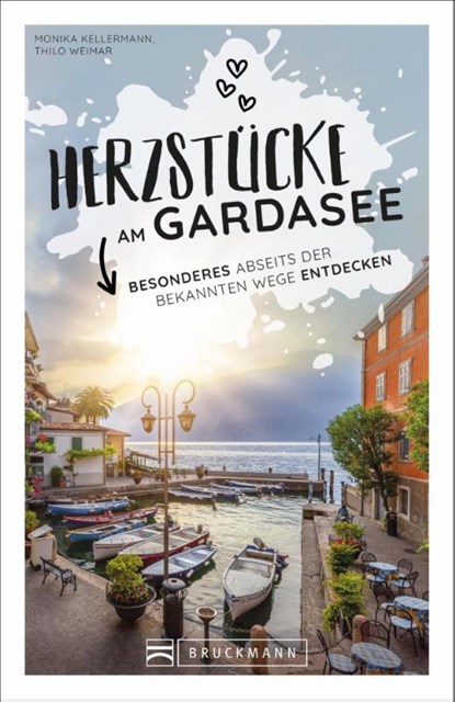 Herzstücke am Gardasee, Monika Kellermann ; Thilo Weimar - Paperback - 9783734323140