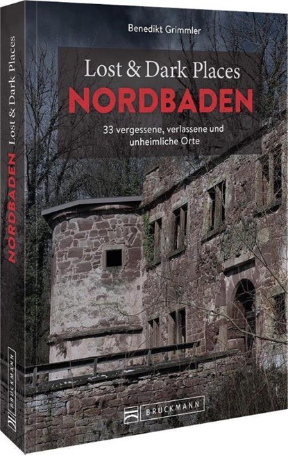Lost & Dark Places Nordbaden, Benedikt Grimmler - Paperback - 9783734324352